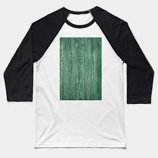 Green painted wood texture Baseball T-Shirt